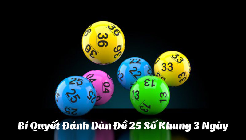 dan de 25 so khung 3 ngay 1